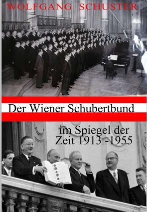 Der Wiener Schubertbund im Spiegel der Zeit von Schuster,  Wolfgang