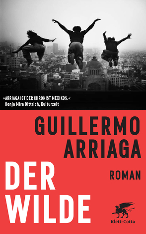 Der Wilde von Arriaga,  Guillermo, Strobel,  Matthias