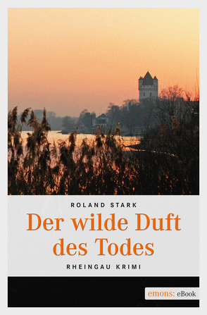 Der wilde Duft des Todes von Stark,  Roland