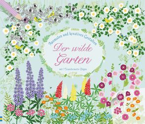 Ausmalen und kreatives Gestalten: Der wilde Garten von Brooks,  Felicitiy, Janine,  Bethan