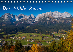 Der Wilde Kaiser, das Kletterparadies bei Kitzbühel (Tischkalender 2021 DIN A5 quer) von Überall,  Peter