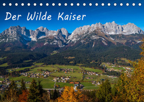 Der Wilde Kaiser, das Kletterparadies bei Kitzbühel (Tischkalender 2022 DIN A5 quer) von Überall,  Peter