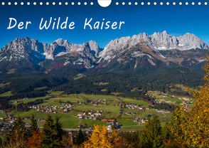 Der Wilde Kaiser, das Kletterparadies bei Kitzbühel (Wandkalender 2021 DIN A4 quer) von Überall,  Peter