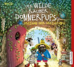 Der wilde Räuber Donnerpups – Freitag der Dreizehnte von Baltscheit,  Martin, Walko,  Walko