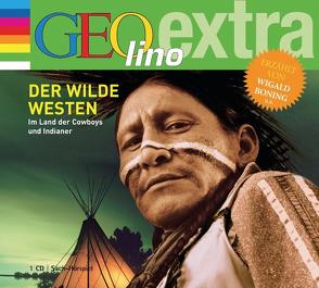 Der Wilde Westen – Im Land der Cowboys und Indianer von Baltscheit,  Martin, Boning,  Wigald, Brodowy,  Tobias, Geke,  Tanja, Nusch,  Martin, Scholz,  Irina, Schulat-Rademacher,  Reinhard