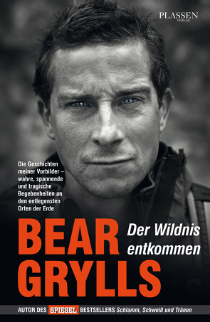 Der Wildnis entkommen von Grylls,  Bear