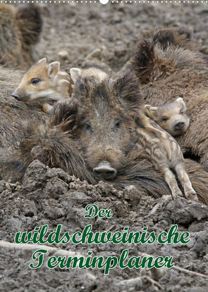 Der wildschweinische Terminplaner (Wandkalender 2023 DIN A2 hoch) von Lindert-Rottke,  Antje