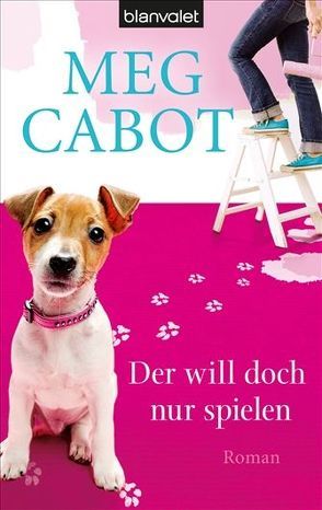 Der will doch nur spielen von Cabot,  Meg, Geng,  Claudia