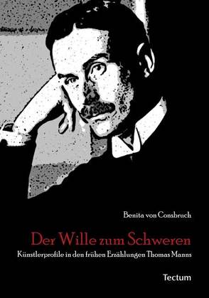 Der Wille zum Schweren von von Consbruch,  Benita