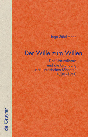 Der Wille zum Willen von Stöckmann,  Ingo