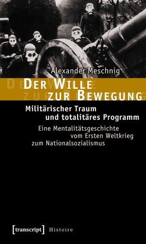 Der Wille zur Bewegung von Meschnig,  Alexander