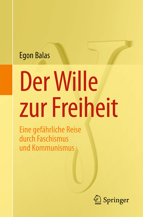 Der Wille zur Freiheit von Balas,  Egon, Stern,  Manfred