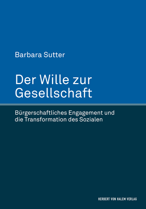 Der Wille zur Gesellschaft von Sutter,  Barbara