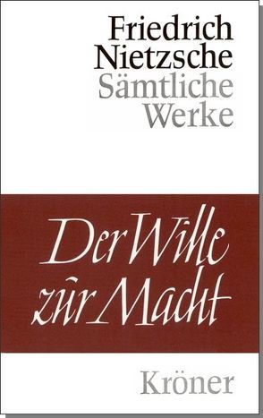 Der Wille zur Macht von Förster-Nietzsche,  Elisabeth, Gast,  Peter, Gebhard,  Walter, Nietzsche,  Friedrich