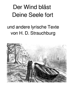 Der Wind bläst Deine Seele fort von Strauchburg,  H. D.