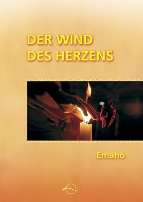 Der Wind des Herzens von Montoya,  Emaho