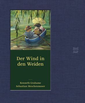 Der Wind in den Weiden von Gräfin Schönfeldt,  Sybil, Grahame,  Kenneth, Meschenmoser,  Sebastian