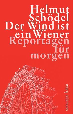 Der Wind ist ein Wiener von Augstein,  Jakob, Schödel,  Helmut