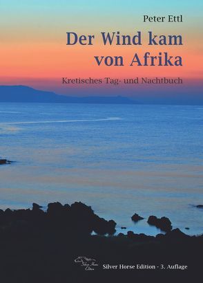 Der Wind kam von Afrika von Ettl,  Peter