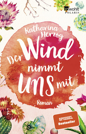 Der Wind nimmt uns mit von Herzog,  Katharina