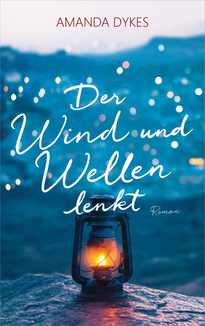 Der Wind und Wellen lenkt von Dykes,  Amanda, Zobel,  Beate