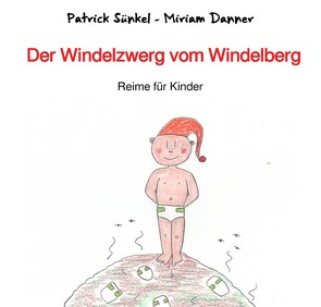 Der Windelzwerg vom Windelberg von Sünkel,  Patrick