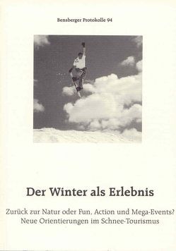 Der Winter als Erlebnis von Abegg,  Bruno, Betz,  Klaus, Braun,  Andreas, Isenberg,  Wolfgang, Soika,  Johannes, Würbel,  Andreas