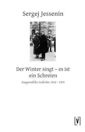 Der Winter singt – es ist ein Schreien von Ahrndt,  Erich, Jessenin,  Sergej