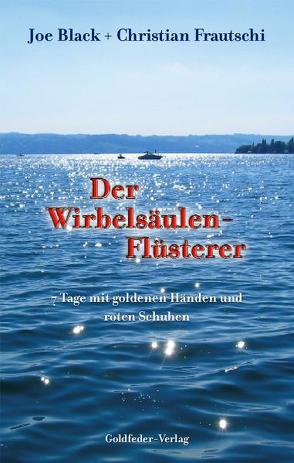 Der Wirbelsäulen-Flüsterer von Frautschi,  Christian