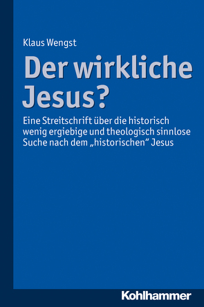 Der wirkliche Jesus? von Wengst,  Klaus