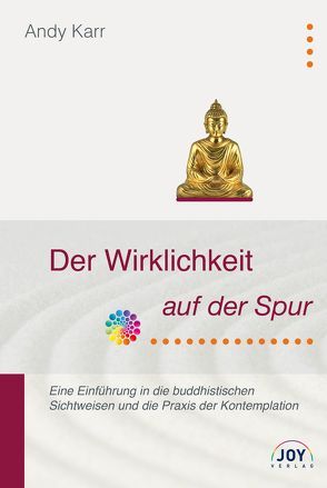 Der Wirklichkeit auf der Spur von Barthel,  Kerstin, Dzogchen Ponlop Rinpoche, Karr,  Andy