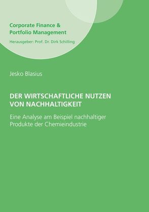 Der wirtschaftliche Nutzen von Nachhaltigkeit von Blasius,  Jesko