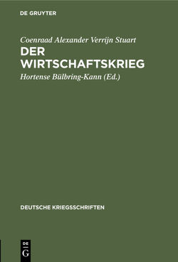 Der Wirtschaftskrieg von Bülbring-Kann,  Hortense, Verrijn Stuart,  Coenraad Alexander