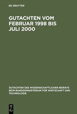 Gutachten vom Februar 1998 bis Juli 2000 von Bundesministerium für Wirtschaft und Technologie,  Bundesministerium