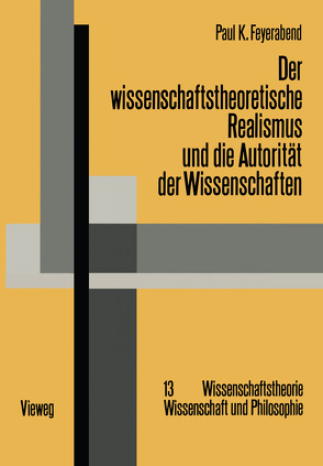 Der wissenschaftstheoretische Realismus und die Autorität der Wissenschaften von Feyerabend,  Paul