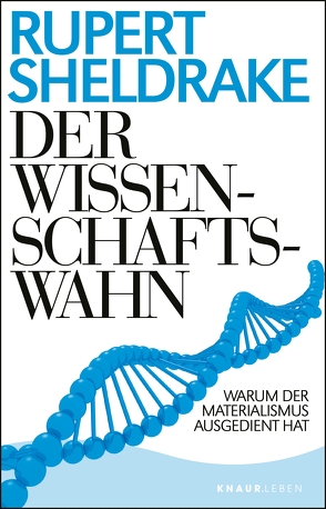 Der Wissenschaftswahn von Lehner,  Jochen, Sheldrake,  Rupert