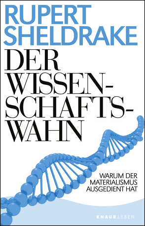 Der Wissenschaftswahn von Lehner,  Jochen, Sheldrake,  Rupert