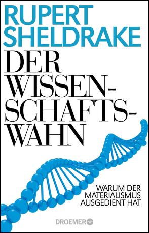 Der Wissenschaftswahn von Lehner,  Jochen, Sheldrake,  Rupert