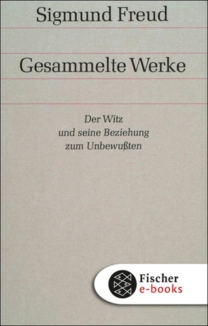 Der Witz und seine Beziehung zum Unbewußten von Freud,  Sigmund