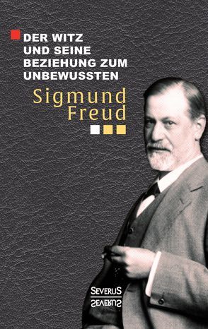 Der Witz und seine Beziehung zum Unbewußten von Freud,  Sigmund