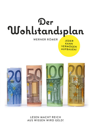 Der Wohlstandplan: Jeder kann Vermögen aufbauen von Roemer,  Werner