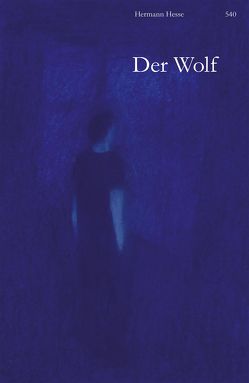 Der Wolf von Hesse,  Hermann, Robles,  Juana