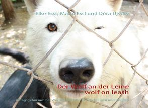 Der Wolf an der Leine von Essl,  Elke, Essl,  Mario, Újváry,  Dóra