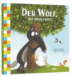 Der Wolf, der die Bäume liebte von Kootz,  Anja, Lallemand,  Orianne, Thuillier,  Eléonor