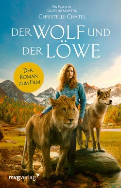 Der Wolf und der Löwe von Chatel,  Christelle, Lipp,  Nadine