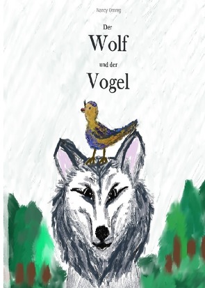 Der Wolf und der Vogel von Omreg,  Nancy