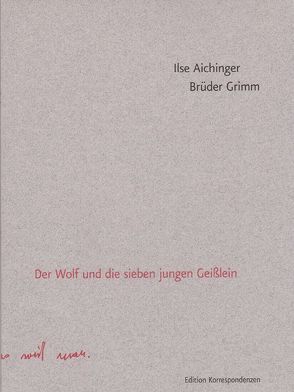 Der Wolf und die sieben jungen Geisslein von Aichinger,  Ilse, Fässler,  Simone, Grimm,  Jacob, Grimm,  Wilhelm