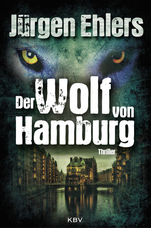 Der Wolf von Hamburg von Ehlers,  Jürgen