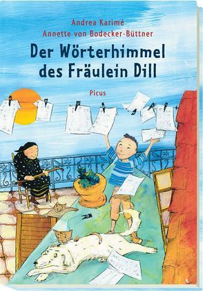 Der Wörterhimmel des Fräulein Dill von Karimé,  Andrea, von Bodecker-Büttner,  Annette