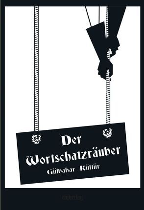 Der Wortschatzräuber von Kültür,  Gülbahar, Pasaoglu,  Deniz